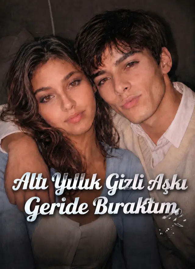 Altı Yıllık Gizli Aşkı Geride Bıraktım afiş