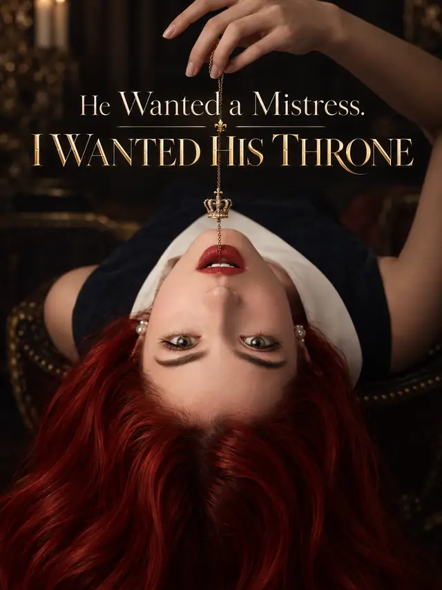 He Wanted a Mistress. I Wanted His Throne. 海報