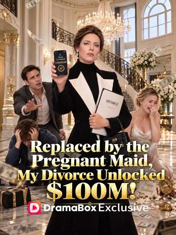 Replaced by the Pregnant Maid, My Divorce Unlocked $100M poster