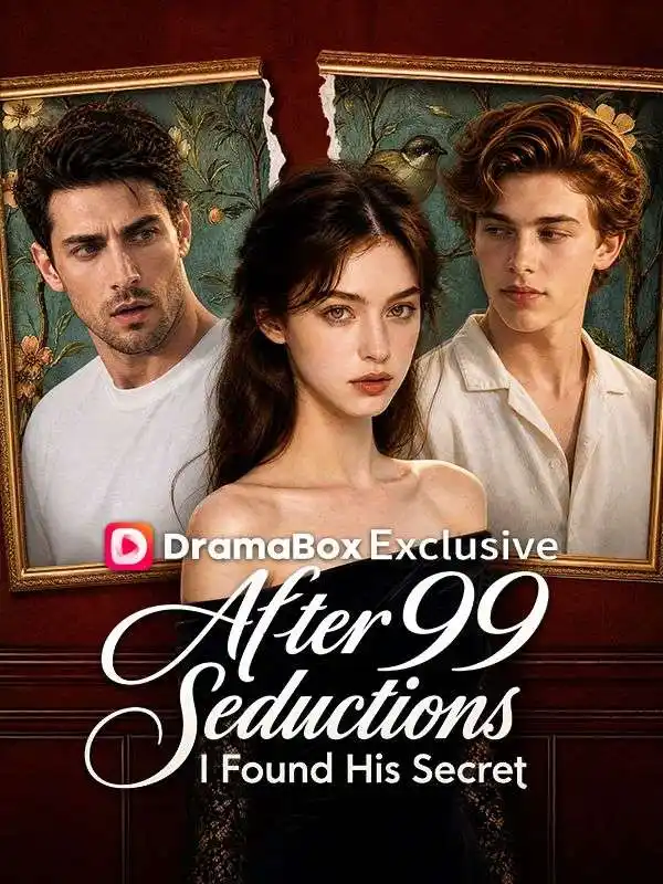 After 99 Seductions, I Found His Secret poster