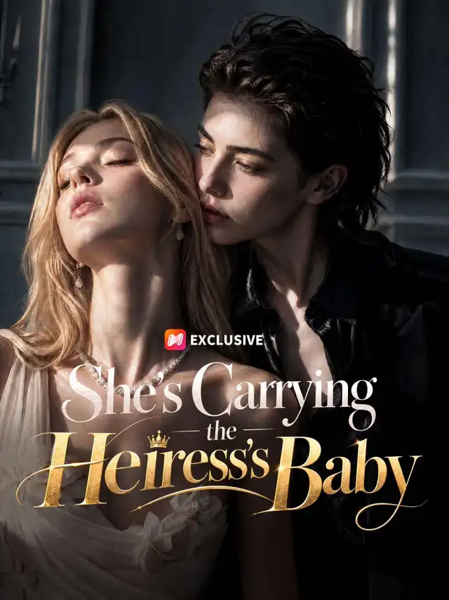 She’s Carrying the Heiress’s Baby ポスター