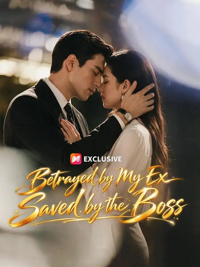 Betrayed by My Ex Saved by the Boss 海報