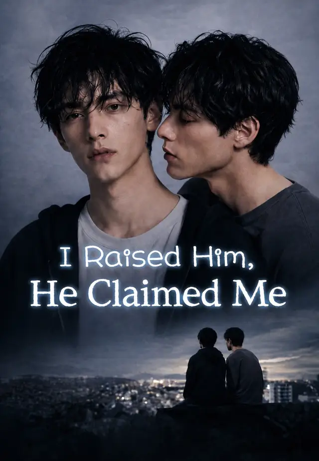 I Raised Him, He Claimed Me poster