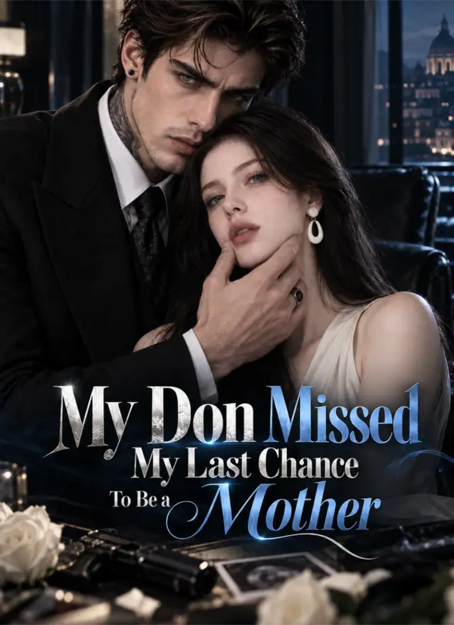 My Don Missed My Last Chance to Be a Mother poster