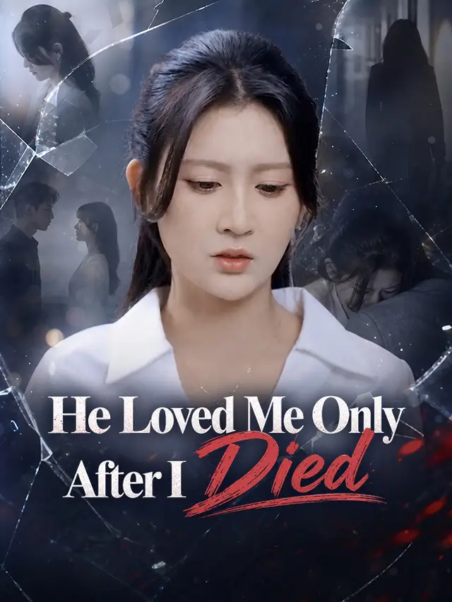 He Loved Me Only After I Died poster