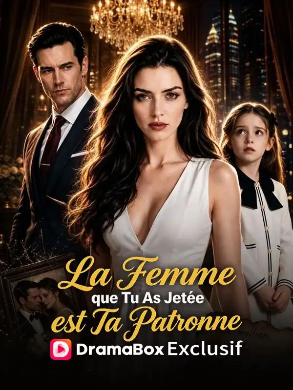 La Femme que Tu As Jetée est Ta Patronne affiche