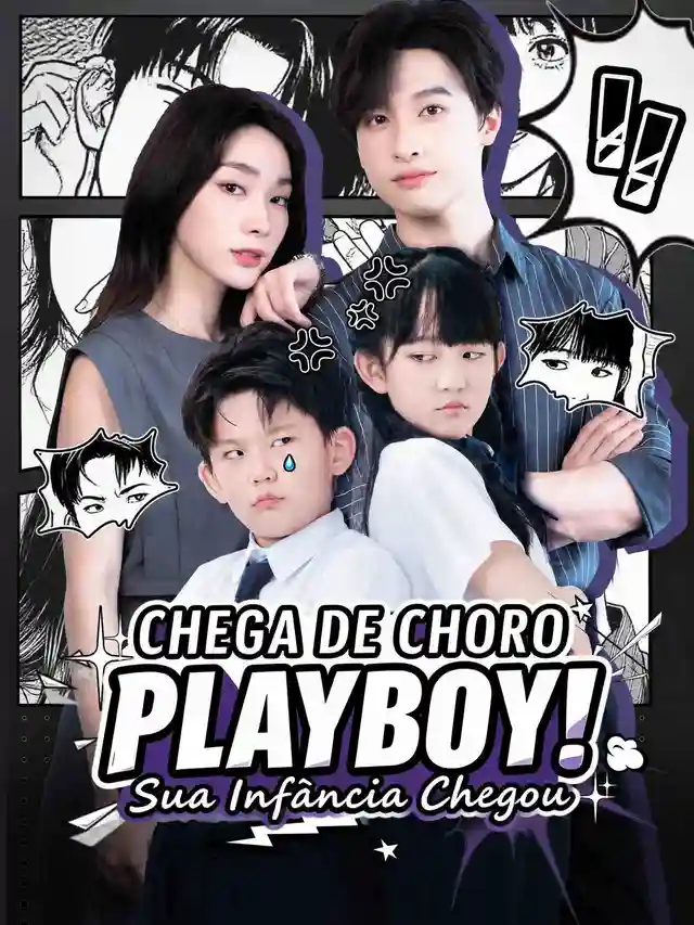 Chega de Choro, Playboy! Sua Infância Chegou pôster
