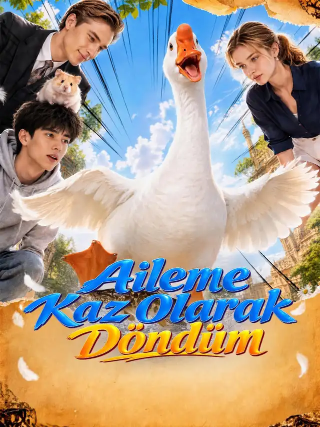 Aileme Kaz Olarak Döndüm โปสเตอร์
